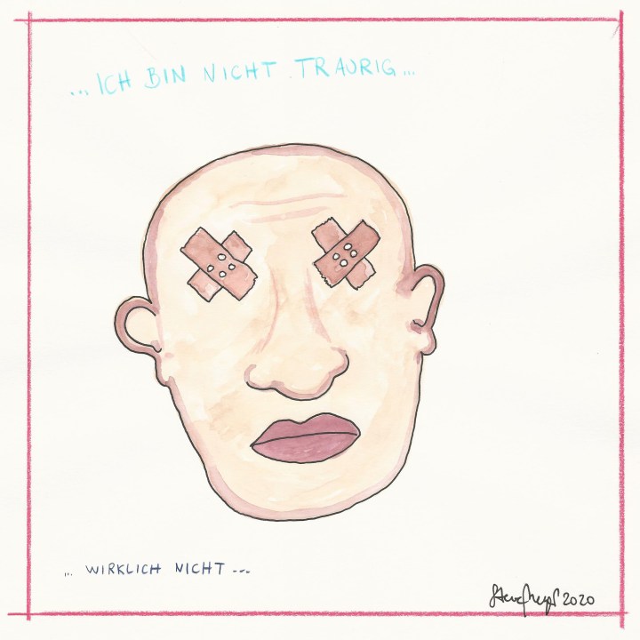 "ICH BIN NICHT TRAURIG", Steve Meyer, 2020